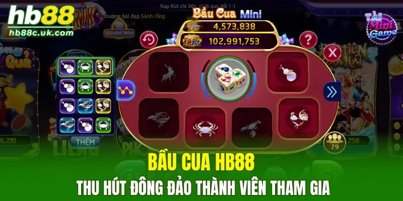 Bầu cua HB88 thu hút đông đảo thành viên tham gia