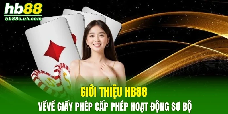 Giới thiệu HB88 về giấy phép cấp phép hoạt động