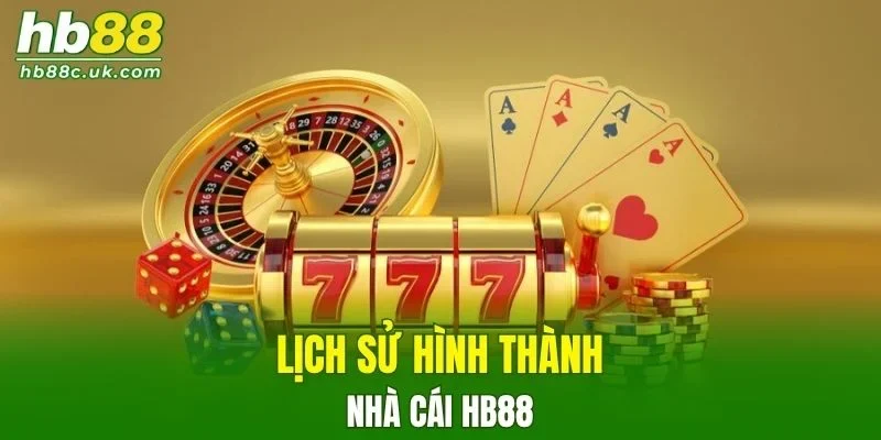 Lịch sử hình thành của nền tảng HB88