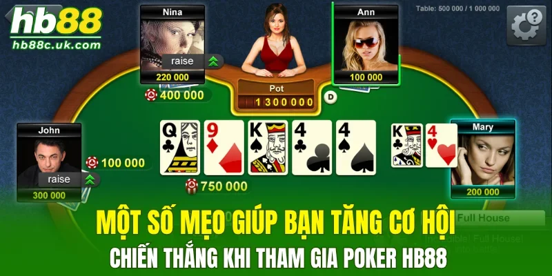 Một số mẹo giúp bạn tăng cơ hội chiến thắng khi tham gia Poker HB88
