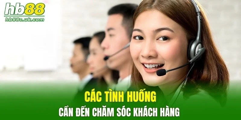 Trường hợp người chơi thường cần đến chăm sóc khách hàng 