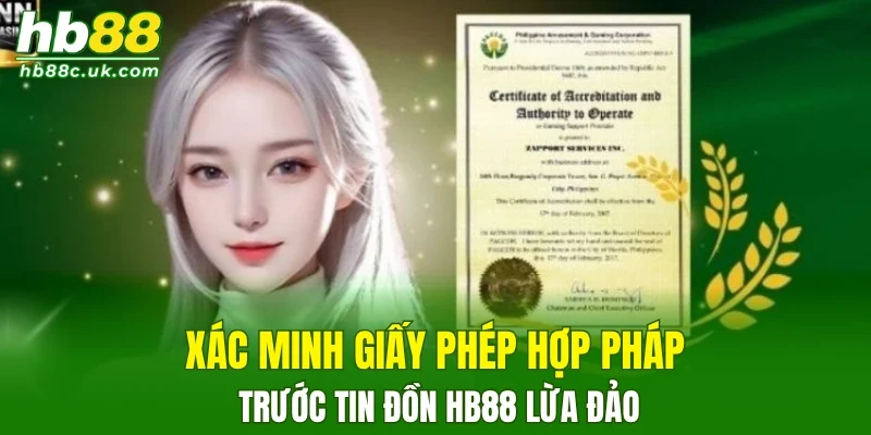Xác minh giấy phép hợp pháp trước tin đồn HB88 lừa đảo